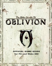 The Elder Scrolls IV: Oblivion : Prima Official Game Guide (Prima Official Game Guides)