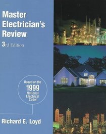 Master Electrician's Review: Based on the 1999 National Electrical Code
