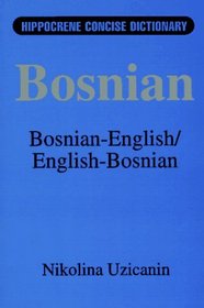 Bosnian-English English-Bosnian Dictionary (Hippocrene Concise Dictionary)