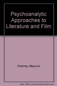 Psychoanalytic Approaches to Literature and Film