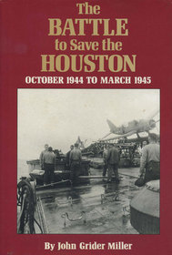 The Battle to Save the Houston, October 1944 to March 1945