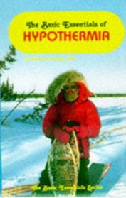 The Basic Essentials of Hypothermia