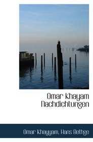 Omar Khayam Nachdichtungen (German and German Edition)