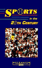 Sports in the 20th Century (Millennium 2000)