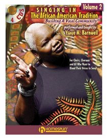 Singing in the African American Tradition, Volume 2: Building a Vocal Community