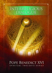 Interreligious Dialogue: Spiritual Thoughts Series