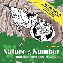Nature By Number: A Color-by-Number Book of Animals