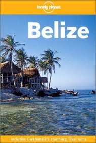 Lonely Planet Belize (Lonely Planet Belize)