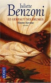 Le Gerfaut des brumes, tome 4 : Haute-Savane