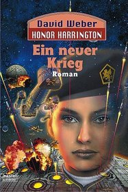 Honor Harrington. Ein neuer Krieg