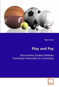 Play and Pay: How Former Student-Athletes Contribute Financially  to a University