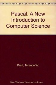 Pascal: A New Introduction to Computer Science