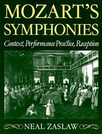 Mozart's Symphonies: Context, Performance Practice, Reception (Clarendon Paperbacks)