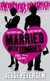 Married with Zombies (Living with the Dead, Bk 1)