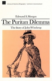 The Puritan Dilemma: The Story of John Winthrop