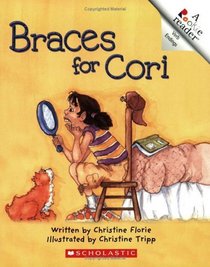 Braces For Cori (Rookie Readers)