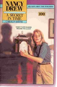 SECRET IN TIME: NANCY DREW #100 (Nancy Drew, No 100)