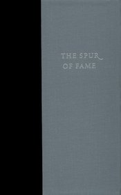 The Spur of Fame: Dialogues of John Adams and Benjamin Rush, 1805-1813