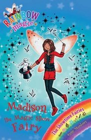 Madison the Magic Show Fairy (Rainbow Magic Showtime Fairies)