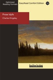 Prose Idylls (EasyRead Comfort Edition): New and Old