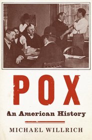 Pox: An American History (Penguin History of American Life)