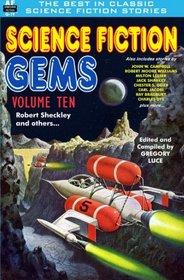 Science Fiction Gems, Volume Ten, Robert Sheckley and Others (Volume 10)