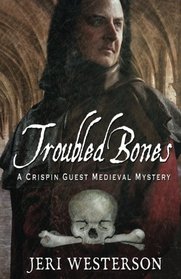 Troubled Bones (Crispin Guest, Bk 4)