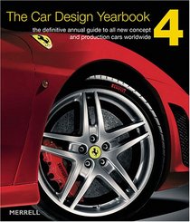 The Car Design Yearbook 4: The Definitive Annual Guide to All New Concept And Production Cars Worldwide (Car Design Yearbook)