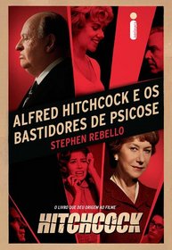Alfred Hitchcock e Os Bastidores de Psicose (Em Portugues do Brasil)