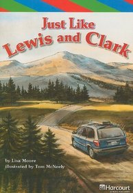 Just Like Lewis and Clark (Harcourt Leveled Readers: Grade 5)