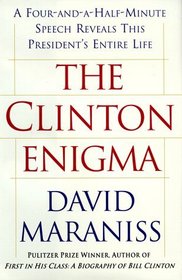 The Clinton Enigma: A Four-and-a-Half-Minute Speech Reveals This President's Entire Life