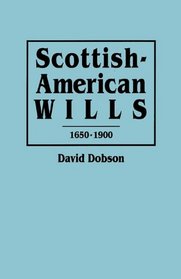 Scottish-American Wills 1650-1900