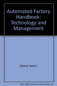 The Automated Factory Handbook: Technology and Management