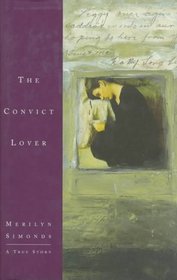 The Convict Lover: a True Story.