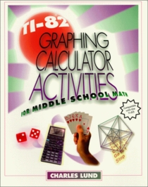 Ti-82 Graphing Calculator Activities for Middle School Math