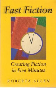 Fast Fiction: Creating Fiction in Five Minutes