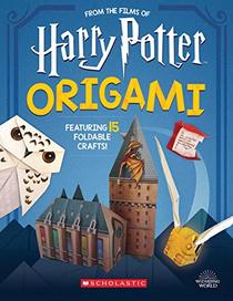 Harry Potter Origami: Fifteen Paper-Folding Projects Straight from the Wizarding World! (Harry Potter)