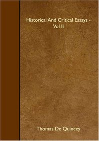 Historical And Critical Essays - Vol II