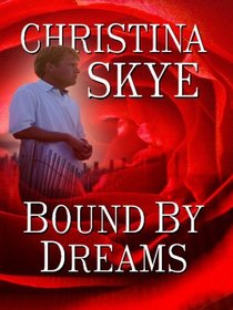 Bound By Dreams (Thorndike Press Large Print Romance Series)