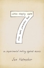 7: An Experimental Mutiny Against Excess