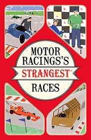 Motor Racing's Strangest Races (Strangest series)