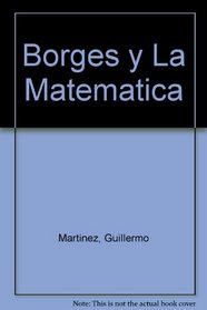Borges y La Matematica (Spanish Edition)