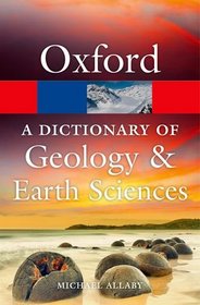 A Dictionary of Geology and Earth Sciences (Oxford Paperback Reference)