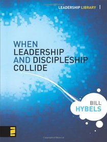 When Leadership and Discipleship Collide (Leadership Library)