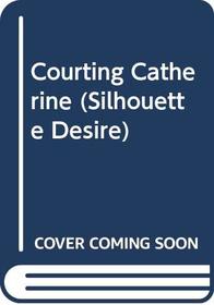 Courting Catherine