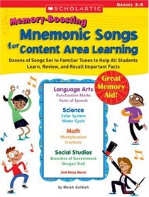 Memory-Boosting Mnemonic Songs for Content Area Learning: Dozens of Songs Set to Familiar Tunes to Help All Students Learn, Review, and Recall Important Facts