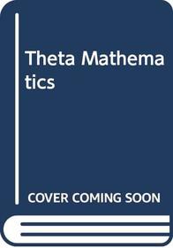 Theta Mathematics