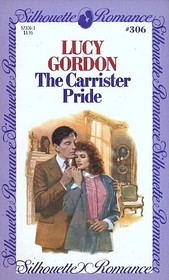 The Carrister Pride (Silhouette Romance, No 306)