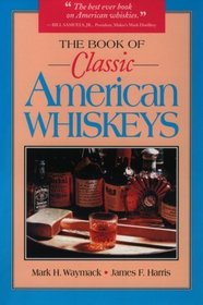 The Book of Classic American Whiskeys