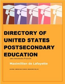 Directory of United States Postsecondary Education Directory of American Colleges and Universities Legally Empowered to Grant Academic Degrees